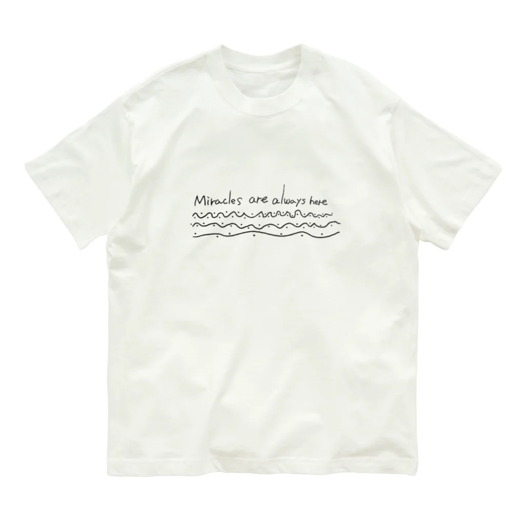 奇跡はいつもココにある（オーガニックコットンTシャツ）